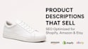 write SEO optimized product descriptions that convert browsers into buyers