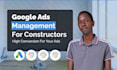 manage and optimize your construction google ads for leads