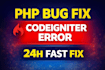 fix PHP codeigniter bugs, mysql errors fast