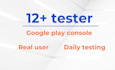 provide closed testing 12 app tester for android and ios