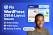 fix wordpress CSS errors, bugs, layout issues or  broken pages fast