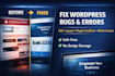 fix wordpress bugs, CSS errors , layout issues, plugin conflicts or white screen