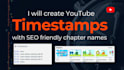 create youtube timestamps with SEO friendly chapter names