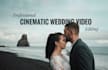 edit your wedding video cinematic,emotional and professional