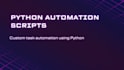 write python automation scripts to automate your tasks