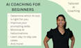 provide beginner ai coaching for claude, chatgpt, notebooklm, and more
