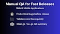 perform professional manual QA for fast releases