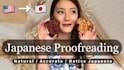 proofread and edit japanese text naturally by a native speaker
