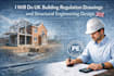 do UK building regulation drawings and structural engineering design