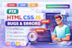 fix HTML, CSS, javascript bugs and frontend issues
