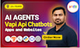 build ai agents, vapi chatbots, ai mobile apps and ai websites
