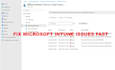 troubleshoot microsoft intune issues and fix app or policy failures