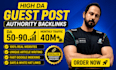 do SEO guest posting, build high da backlinks, and publish articles