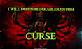 an unbreakable curse on anyone