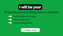 be your amazon, ebay, walmart virtual assistant