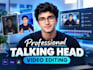 do long form talking head video editing