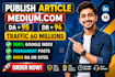 write and publish article on linkedin,com and medium,com premium SEO guest post