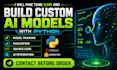 fine tune llms and build custom ai models using python
