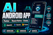 build ai android apps in flutter or react native