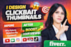 design clickbait thumbnails that boost clicks and engagement