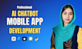 develop ai mobile app, android app,ai integration ios app , mobile app de