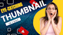 design eye catching youtube thumbnails