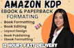 ebook formatting amazon KDP kindle paperback formatting book layout design