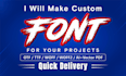 design a custom font and create otf and ttf files