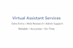 be your virtual assistant for data entry and tech support