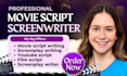write and edit movie script, screenplay, screenwriting, film script, tv pilot