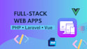 build full stack web applications with PHP laravel  vuejs codeigniter