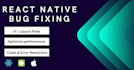 fix bugs and errors in your react native app