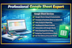 be your google sheets expert