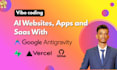 create websites, mvp saas with google antigravity ai