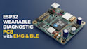 do esp32 wearable diagnostic with pcb emg ble firmware