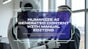 humanize ai generated content with manual editing