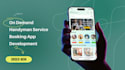 design and develop on demand handyman service booking app