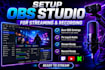 setup obs studio for streaming and recording