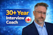 provide career job interview prep coaching with 30 years experience