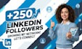 extend your new 250 linkedin followers