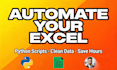 automate your repetitive excel work using python scripts and save hours weekly