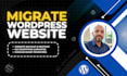 migrate, transfer, backup, move, restore wordpress website