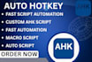 create custom autohotkey script for automation, macros hotkeys and tasks