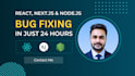 fix react, next js and node js bugs in 24 hours