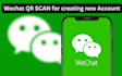 activate your wechat registration quickly via qr scan