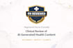 clinically review ai generated health content for accuracy and safety