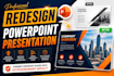 design, redesign pitch deck, powerpoint presentation, google slides and canva