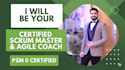be your expert agile project manager and certified scrum master