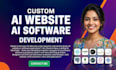 develop ai web application, ai software developer, ai website, ai chatbot