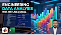 perform engineering data analysis, matlab coding, and excel data visualization
